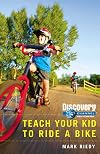 Discovery Channel Pro Cycling Team: Teach Your Kid How to Ride a Bike