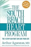 The South Beach Heart Program: The 4-Step Plan that Can Save Your Life (The South Beach Diet)