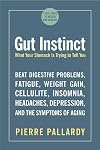 Gut Instinct: What Your Stomach is Trying to Tell You