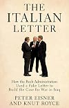 The Italian Letter: How the Bush Administration Used a Fake Letter to Build the Case for War in Iraq