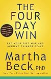 The Four Day Win: End Your Diet War and Achieve Thinner Peace