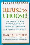 Refuse to Choose!: Use All of Your Interests, Passions, and Hobbies to Create the Life and Career of Your Dreams