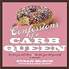 Confessions of a Carb Queen: A Memoir
