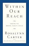 Within Our Reach: Ending the Mental Health Crisis