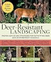 Deer-Resistant Landscaping: Proven Advice and Strategies for Outwitting Deer and 20 Other Pesky Mammals