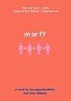 M or F?