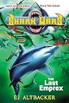 Shark Wars #6: The Last Emprex