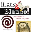 Black & Blanco!: Engaging Art in English y Español (ArteKids)