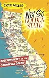 Not So Golden State: Sustainability vs. the California Dream