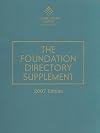 The Foundation Directory Supplement 2007