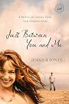 Just Between You and Me