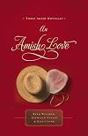 An Amish Love: Healing Hearts/What the Heart Sees/A Marriage of the Heart (Inspirational Amish Anthology