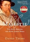 Majestie: The King Behind the King James Bible