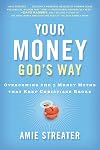 Your Money God's Way: Overcoming the 7 Money Myths that Keep Christians Broke
