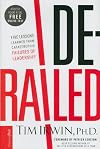 Derailed: Five Lessons Learned from Catastrophic Failures of Leadership (NelsonFree)