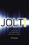 Jolt!: Get the Jump on a World That's Constantly Changing