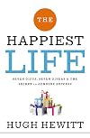 The Happiest Life: Seven Gifts, Seven Givers, and the Secret to Genuine Success