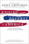 Ending Poverty in America: How to Restore the American Dream