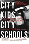 City Kids, City Schools: More Reports from the Front Row