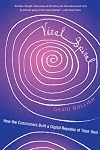 Viral Spiral: How the Commoners Built a Digital Republic of Their Own