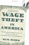 Wage Theft in America: Why Millions of Working Americans Are Not Getting Paid-And What We Can Do About It