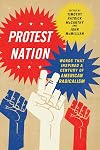 Protest Nation: Words That Inspired A Century of American Radicalism