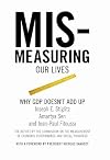 Mismeasuring Our Lives: Why GDP Doesn't Add Up