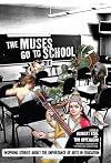 The Muses Go to School: Inspiring Stories About the Importance of Arts in Education
