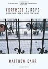 Fortress Europe: Dispatches from a Gated Continent