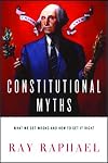 Constitutional Myths: What We Get Wrong and How to Get It Right