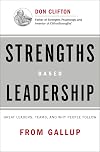 Strengths Based Leadership: Great Leaders, Teams, and Why People Follow