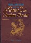 William Kidd and the Pirates of the Indian Ocean (Pirates)