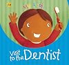 Visit to the Dentist (My First. . .)
