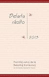Belarta Rikolto 2013: Premiitaj Verkoj de La Belartaj Konkursoj de Universala Esperanto-Asocio (Esperanto Edition)