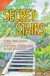 Secret Stairs: A Walking Guide to the Historic Staircases of Los Angeles