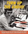Turn Up the Radio!: Rock, Pop, and Roll in Los Angeles 1956&ndash;1972