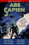 Abe Sapien Volume 2: The Devil Does Not Jest and Other Stories