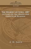 The Hibbert Lectures, 1887: Lectures on the Origin and Growth of Religion