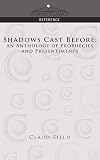 Shadows Cast Before: An Anthology of Prophecies and Presentiments