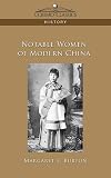 Notable Women of Modern China (Cosimo Classics History)