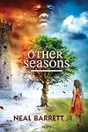 Other Seasons: The Best of Neal Barrett, Jr.