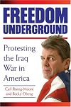 Freedom Underground: The Controversial Vietnam Veteran Helping Soldiers Fight the War by Leading Them to Canada