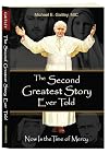 The Second Greatest Story Ever Told: Now Is the Time of Mercy