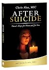 After Suicide: There's Hope for Them and for You