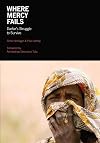 Where Mercy Fails: Darfur's Struggle to Survive