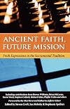 Ancient Faith, Future Mission: Fresh Expressions in the Sacramental Tradition