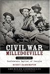 Civil War Milledgeville: Tales from the Confederate Capital of Georgia