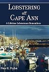 Lobstering Off Cape Ann: A Lifetime Lobsterman Remembers