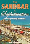 From Sandbar to Sophistication: The Story of Sunny Isles Beach