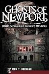 Ghosts of Newport: Spirits, Scoundres, Legends and Lore (Haunted America)